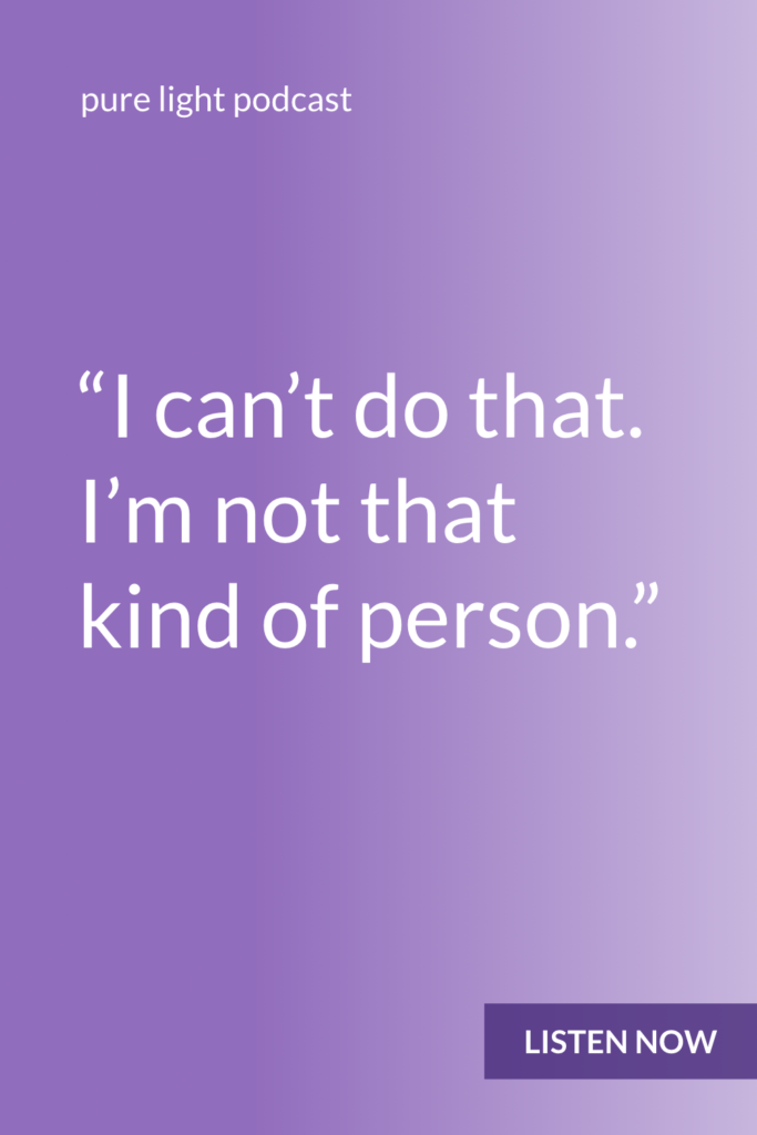 Does your self-image ever get in your way? Changing what you believe about yourself isn’t about trying to convince yourself that you’re something you’re not. It happens naturally when you choose to show up in the world in a different way. #purelightpodcast | ailikuutan.com