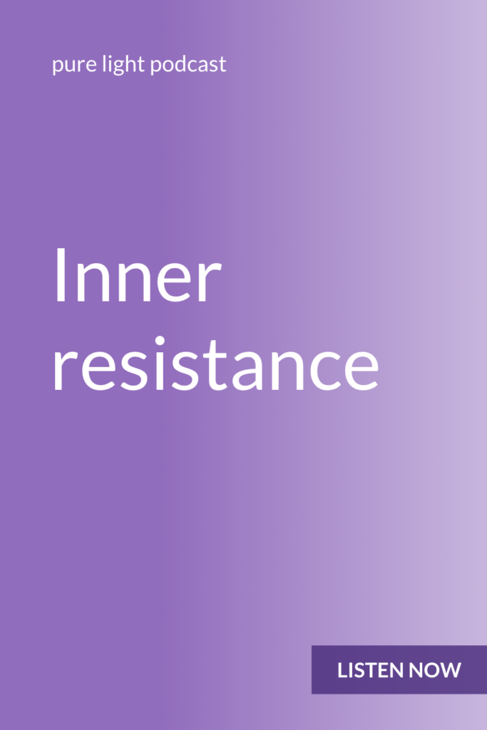 Inner resistance is the result of not allowing your experience to be what it is. #awareness #purelightpodcast | ailikuutan.com