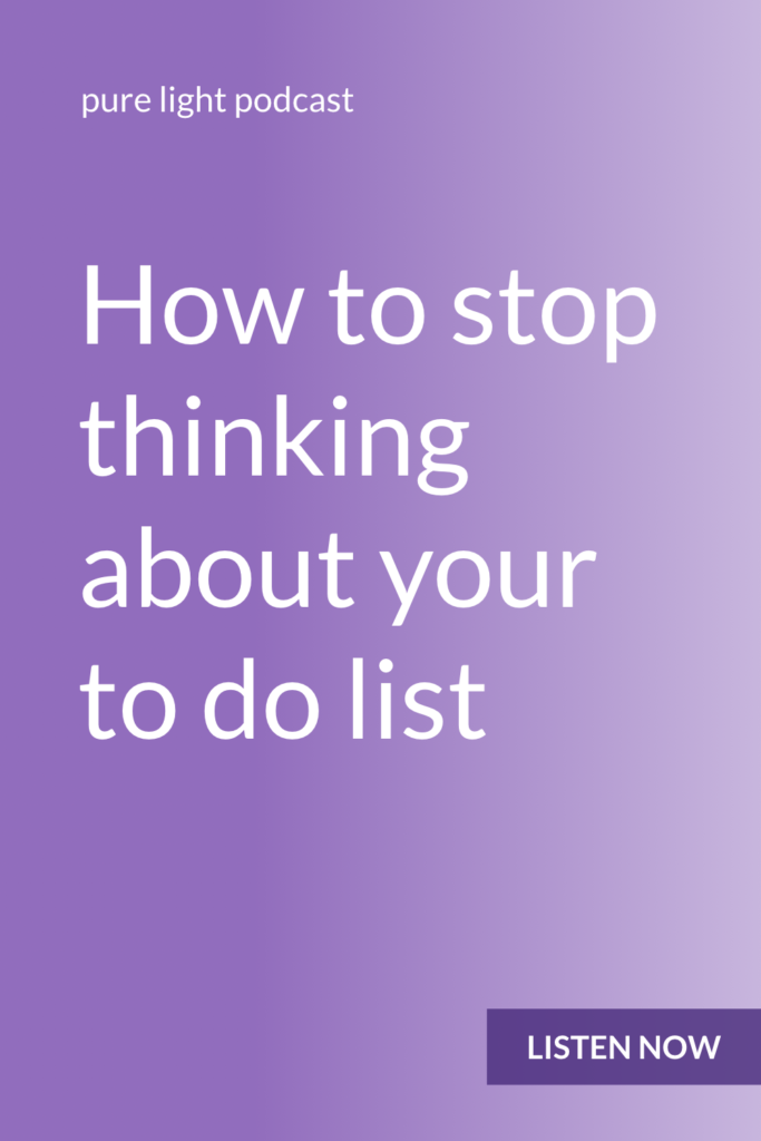 Do you worry about everything you have to do? Is your to do list constantly on your mind? You need a process or system to get your to do list off your mind. Hoping you’ll remember is not a system. #purelightpodcast | ailikuutan.com