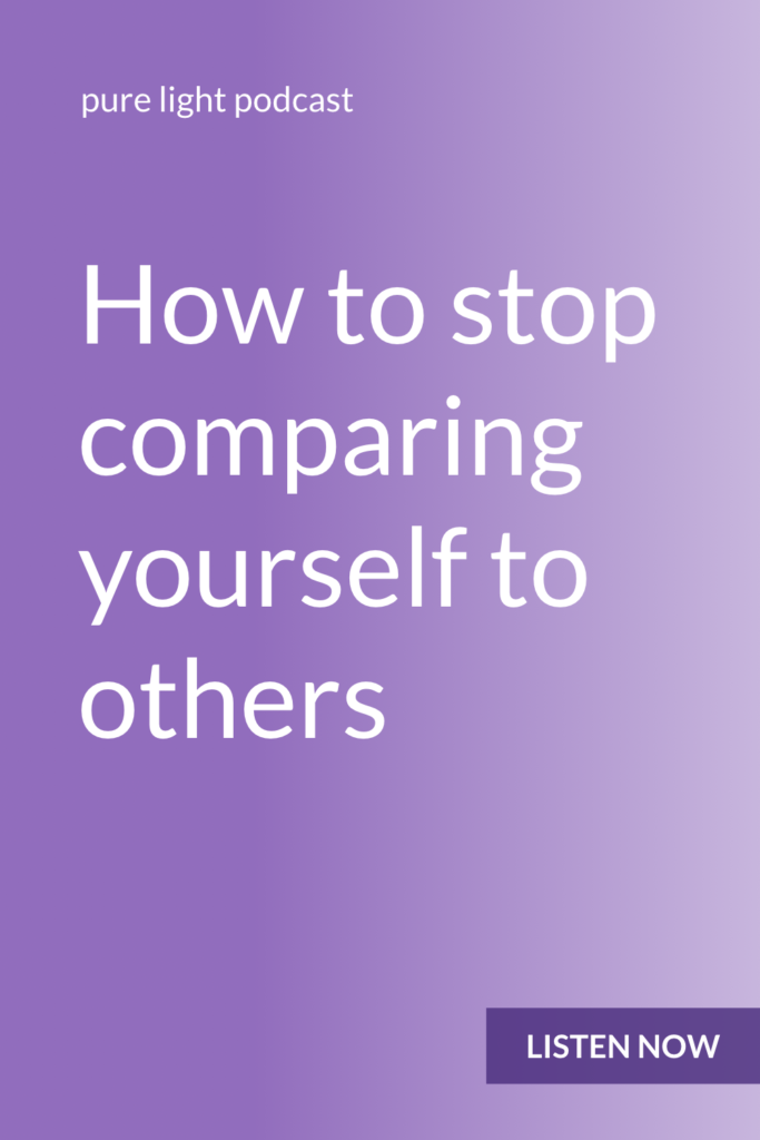 Ever compare yourself to others? Wish you could stop? Learn two strategies to help you break that pattern. #purelightpodcast | ailikuutan.com