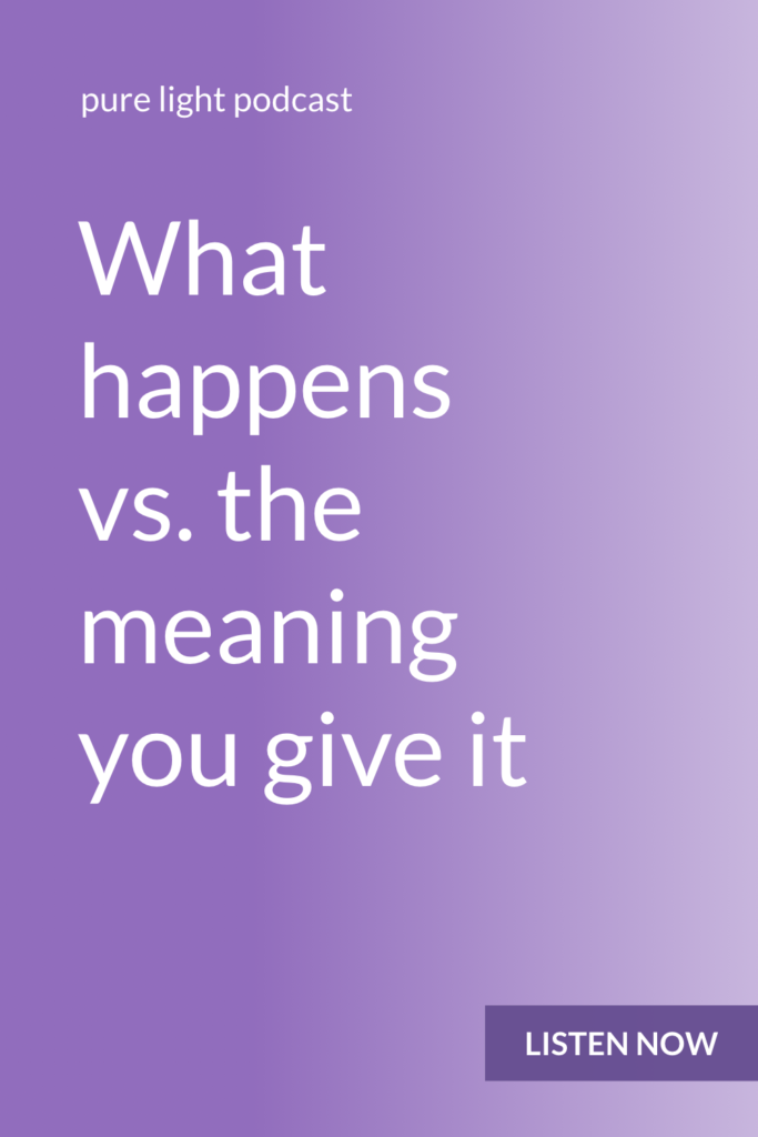 Does meaning get assigned automatically? Or do you consciously choose what to make things mean? You always have a choice as to what you tell yourself, or what you make something mean. #awareness #purelightpodcast | ailikuutan.com